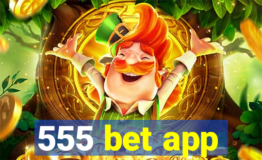 555 bet app